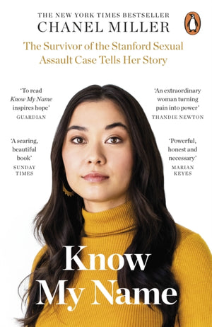 Know My Name, The Survivor of the Stanford Sexual Assault Case Tells Her Story