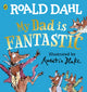 Book cover of: My Dad is Fantastic. By: Roald Dahl