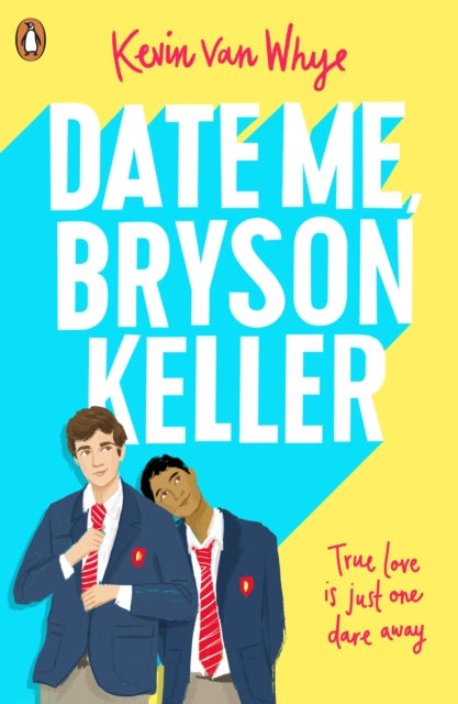 Book cover of: Date Me, Bryson Keller. By: Kevin van Whye