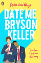 Book cover of: Date Me, Bryson Keller. By: Kevin van Whye