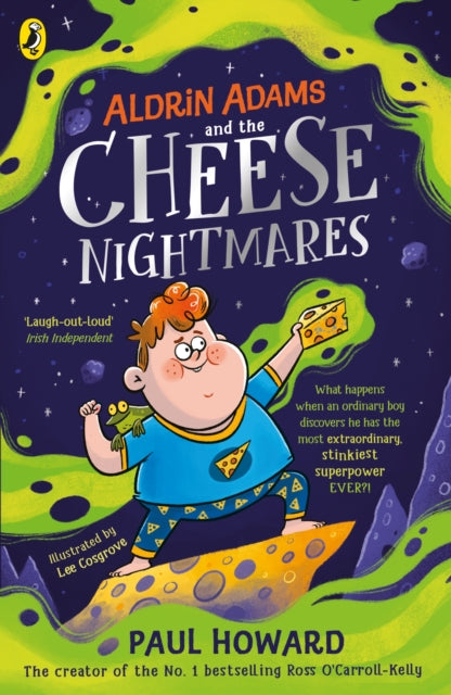 Book cover of: Aldrin Adams and the Cheese Nightmares. By: Paul Howard
