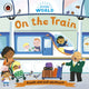 Little World: On the Train, A push-and-pull adventure 9780241446072 Samantha Meredith