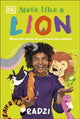 Book cover of: Move Like A Lion. By: DK Publishing