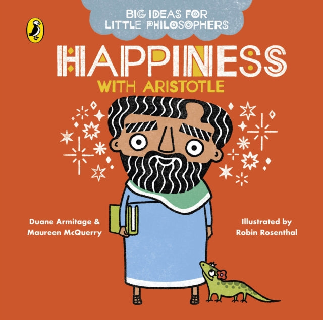 Book cover of: Big Ideas for Little Philosophers: Happiness with Aristotle. By: Duane Armitage