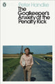 Book cover of: Goalkeeper's Anxiety at the Penalty Kick. By: Peter Handke