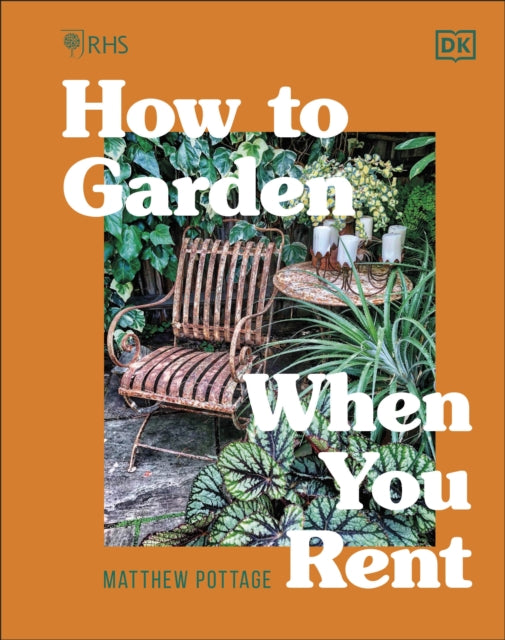 Book cover of: RHS How to Garden When You Rent. By: DK Publishing
