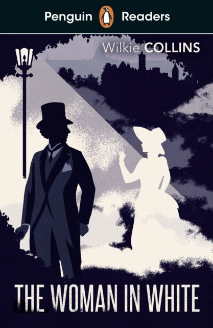 Penguin Readers Level 7: The Woman in White (ELT Graded Reader), Abridged Edition 9780241463369 Wilkie Collins