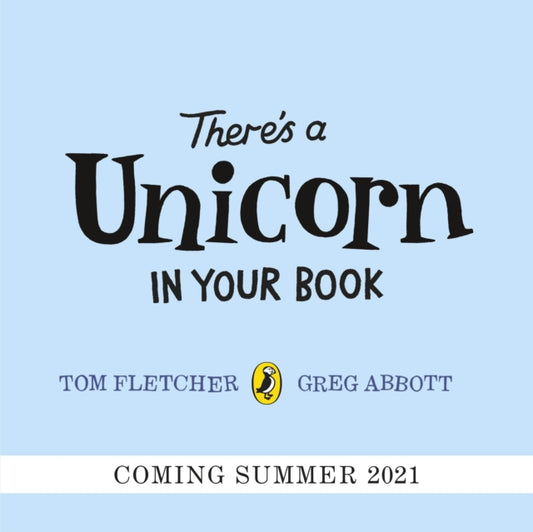 There's a Unicorn in Your Book, Number 1 picture-book bestseller 9780241466605 Tom Fletcher