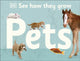 Book cover of: See How They Grow Pets. By: DK Publishing