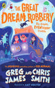 Great Dream Robbery 9780241470473 Greg James