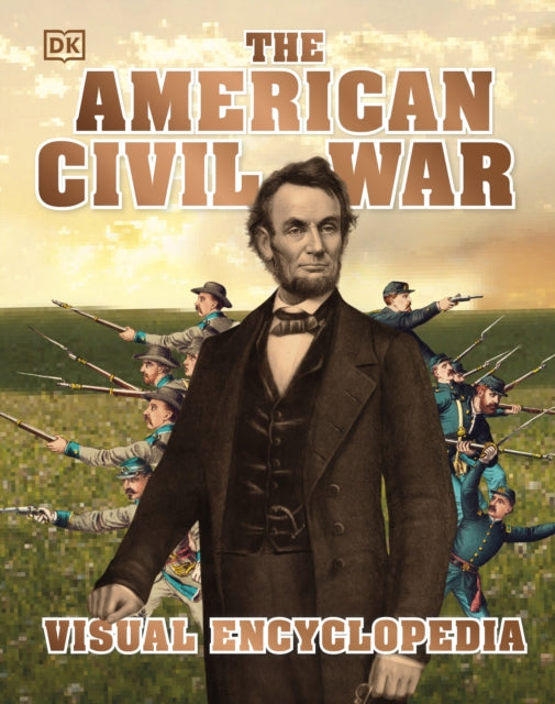 Book cover of: American Civil War Visual Encyclopedia. By: DK Publishing