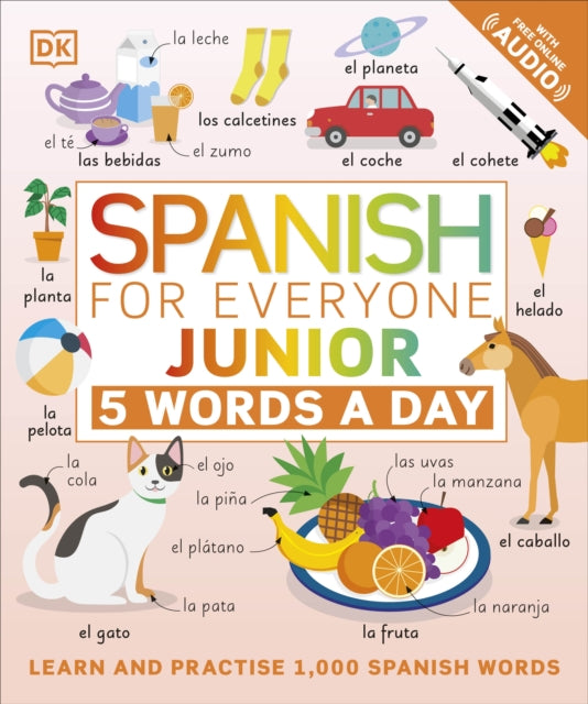 Book cover of: Spanish for Everyone Junior 5 Words a Day. By: DK Publishing