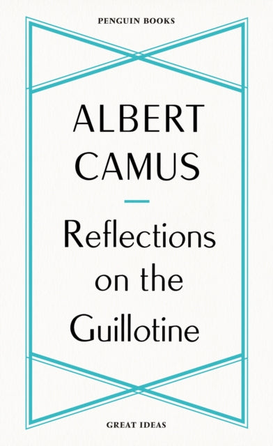 Reflections on the Guillotine 9780241475225 Albert Camus