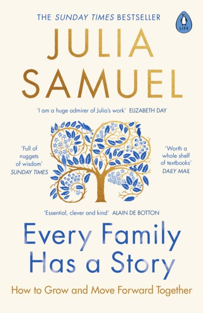 Book cover of: Every Family Has A Story. By: Julia Samuel