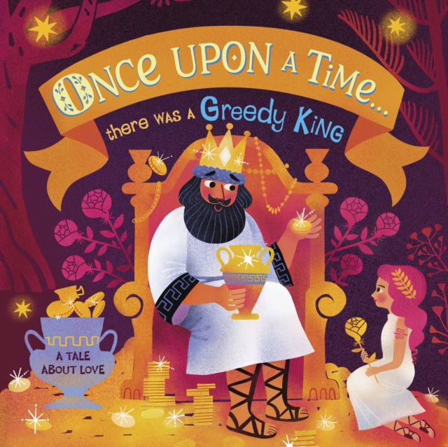 Book cover of: Once Upon A Time...there was a Greedy King. By: DK Publishing