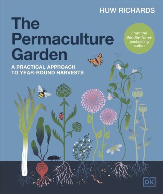 Permaculture Garden, A Practical Approach to Year-round Harvests 9780241481844 Huw Richards