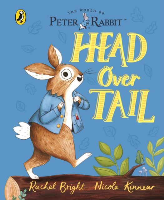 Book cover of: Peter Rabbit: Head Over Tail. By: Rachel Bright
