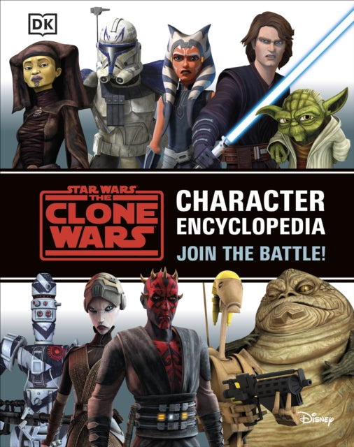 Book cover of: Star Wars The Clone Wars Character Encyclopedia. By: Jason Fry