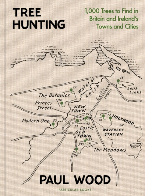 Tree Hunting, 1,000 Trees to Find in Britain and Ireland’s Towns and Cities 9780241502051 Paul Wood