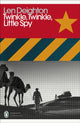 Book cover of: Twinkle, Twinkle, Little Spy. By: Len Deighton