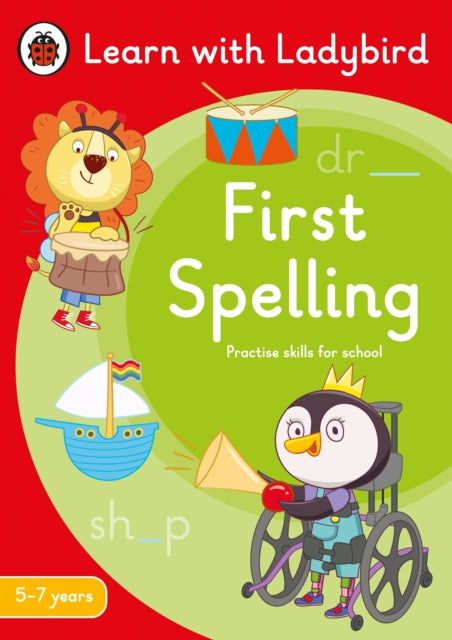 Book cover of: First Spelling: A Learn with Ladybird Activity Book 5-7 years. By: Ladybird