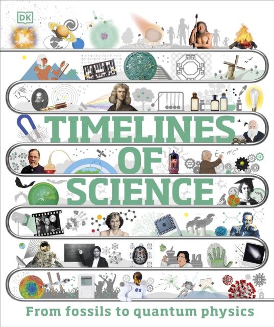 Book cover of: Timelines of Science. By: DK Publishing