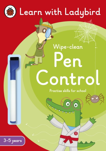 Book cover of: Pen Control: A Learn with Ladybird Wipe-Clean Activity Book 3-5 years. By: Ladybird