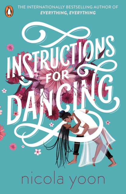 Book cover of: Instructions for Dancing. By: Nicola Yoon