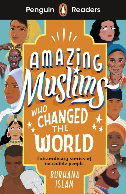 Book cover of: Penguin Readers Level 3: Amazing Muslims Who Changed the World (ELT Graded Reader). By: Burhana Islam