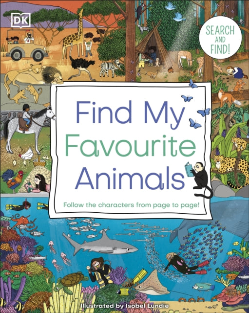 Book cover of: Find My Favourite Animals. By: DK Publishing