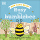 Book cover of: Rosy the Bumblebee. By: DK Publishing
