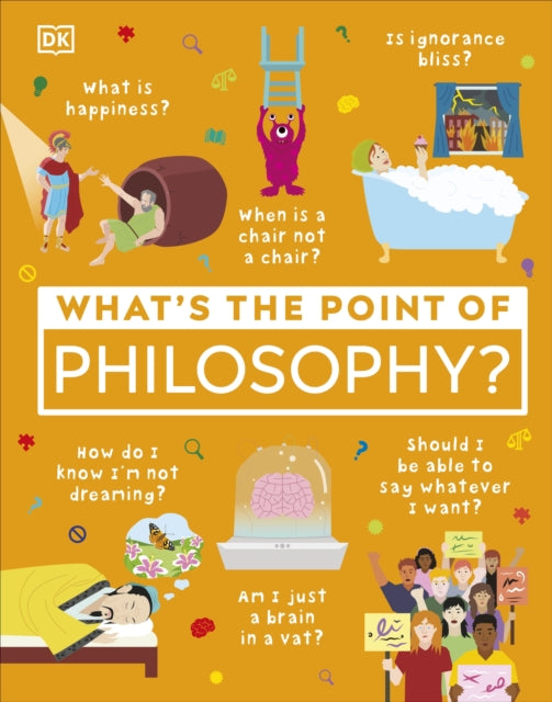 Book cover of: What's the Point of Philosophy?. By: DK Publishing