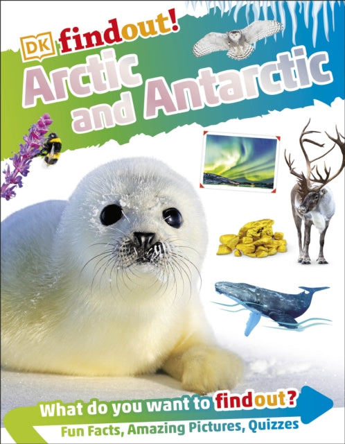 Book cover of: DKFindout! Arctic and Antarctic. By: DK Publishing
