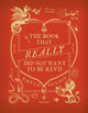 Book cover of: Book That Really Did Not Want To Be Read. By: David Sundin