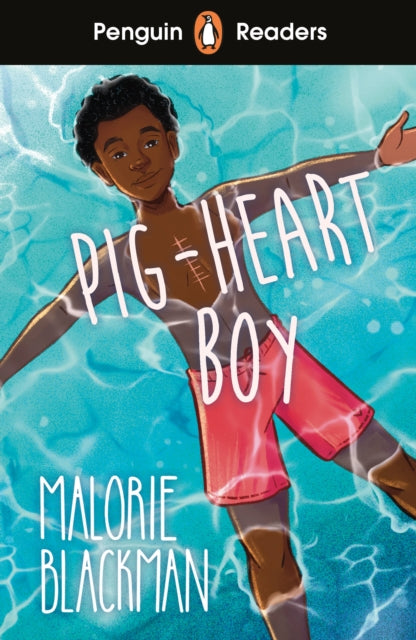 Penguin Readers Level 4: Pig-Heart Boy (ELT Graded Reader), Abridged Edition 9780241542569 Malorie Blackman