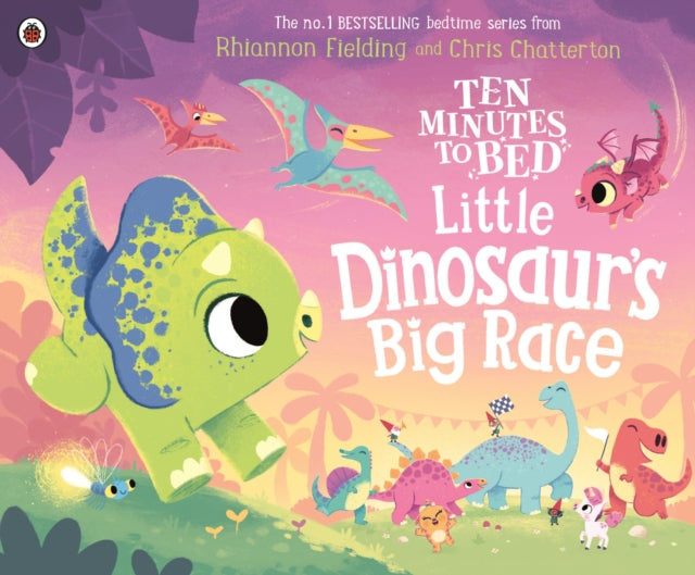 Ten Minutes to Bed: Little Dinosaur's Big Race 9780241545638 Rhiannon Fielding