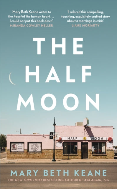 Book cover of: Half Moon. By: Mary Beth Keane