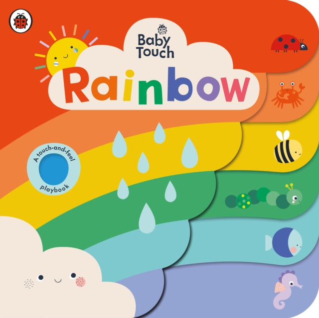 Baby Touch: Rainbow, A touch-and-feel playbook 9780241547410 Ladybird