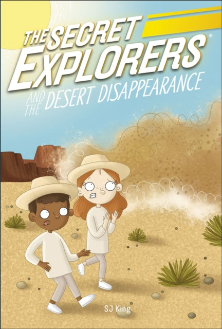 Book cover of: Secret Explorers and the Desert Disappearance. By: S. J. King