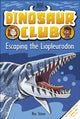 Book cover of: Dinosaur Club: Escaping the Liopleurodon. By: Rex Stone