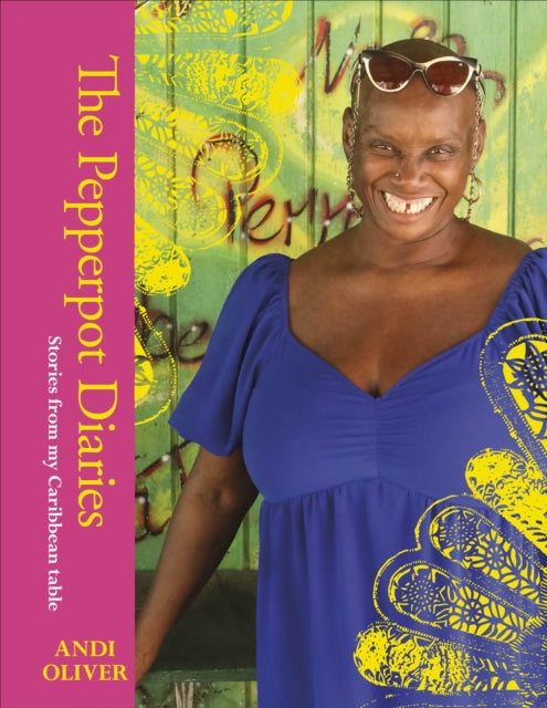 Pepperpot Diaries, Stories From My Caribbean Table 9780241560211 Andi Oliver