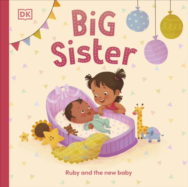 Big Sister, Ruby and the New Baby 9780241561522 DK Publishing