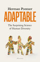 Book cover of: Adaptable. By: Herman Pontzer