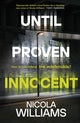 Book cover of: Until Proven Innocent. By: Nicola Williams