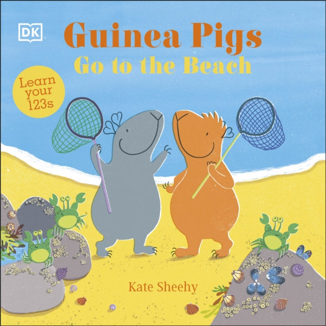 Guinea Pigs Go to the Beach, Learn Your 123s 9780241563168 Kate Sheehy