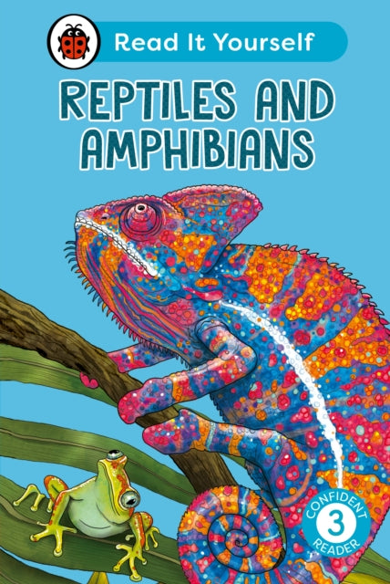 Book cover of: Reptiles and Amphibians: Read It Yourself - Level 3 Confident Reader
