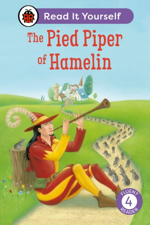 Pied Piper of Hamelin: Read It Yourself - Level 4 Fluent Reader