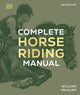 Book cover of: Complete Horse Riding Manual. By: William Micklem