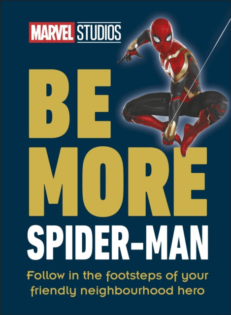 Book cover of: Marvel Studios Be More Spider-Man. By: DK Publishing