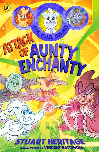 O.D.D. Squad: Attack of Aunty Enchanty 9780241572283 Stuart Heritage